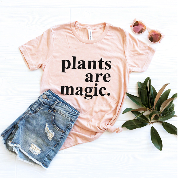 Plants Are Magic | Plant Lover Shirt