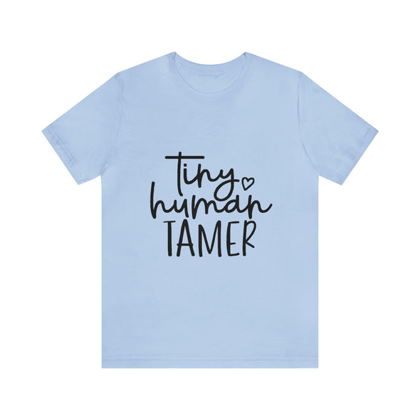 Tiny Human Tamer Shirt Funny Saying Sarcastic T-Shirt, Graphic Tee