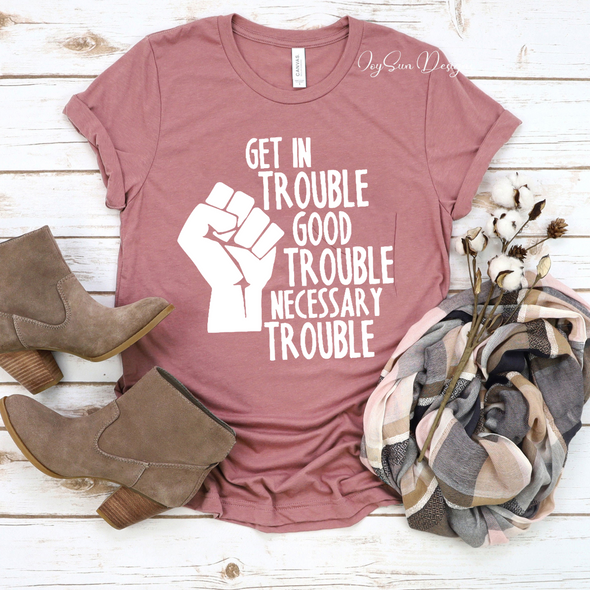 Get in Trouble Good Trouble Necessary Trouble Quote John Lewis Shirt, Equality Shirt, Civil Rights Icon Shirt, John Lewis, Protest Shirt