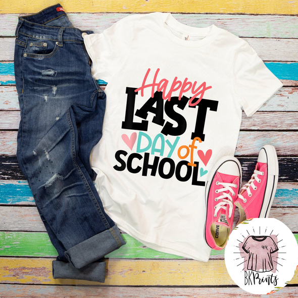 Happy Last Day Of School Shirt, Summer Break Shirt, End of School Year Outfit