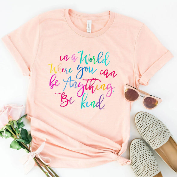 In A World Where You Can Be Anything Be Kind Shirt,Be Kind Rainbow Shirt,Be Kind Shirt,Language shirt,Kindness shirt