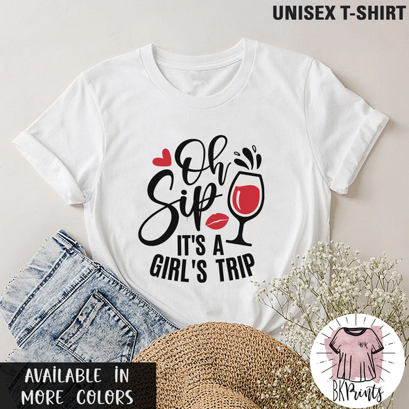 Oh Sip it's a Girl's Trip, Cruise Shirt, Family Cruise Shirt, Girls Cruise Shirt, Family Matching Shirt, Vacation Shirts