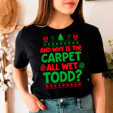 I Don't Know Margo And Why is the Carpet All Wet Todd, Couple Christmas Tee, Christmas Funny Couple Shirts, Ugly Christmas Shirt